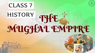 THE MUGHAL EMPIRE l CLASS 7 HISTORY  CBSE  NCERT [upl. by Niltiak283]