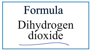 How to Write the Formula for Dihydrogen dioxide [upl. by Kanor]