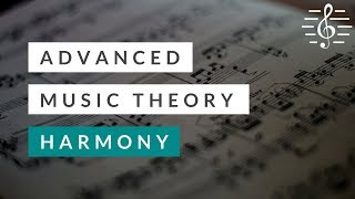 Advanced Music Theory  Harmony [upl. by Tound]