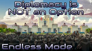 Diplomacy is NOT an Option  Endless Mode  Max Difficulty [upl. by Cirone657]