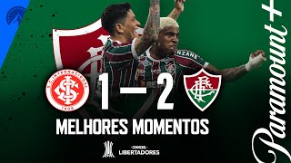 INTERNACIONAL 1 x 2 FLUMINENSE  MELHORES MOMENTOS  CONMEBOL LIBERTADORES 2023 [upl. by Enitsahc650]