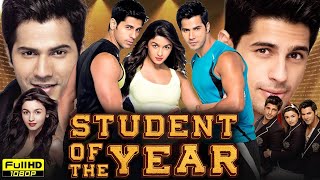 Student of the Year Full Movie  Varun Dhawan  Sidharth Malhotra  Alia Bhatt  HD Reviews amp Facts [upl. by Ennairb56]