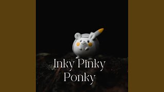 Inky Pinky Ponky [upl. by Anuat]