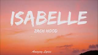 Isabelle  Zach Hood New Tiktok song Lyrics Now Im wasting time with Isabelle [upl. by Terena511]