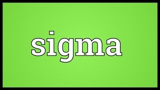 Sigma Meaning [upl. by Anaj]