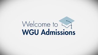 Welcome to WGU Admissions [upl. by Baras]