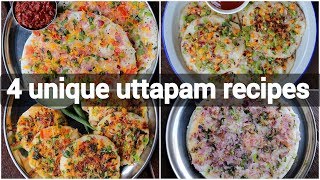 4 ways uttapam recipe  instant vegetable uttapam recipes  masala uttapam recipe collection [upl. by Katzen]