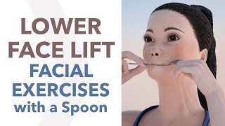 LOWER FACE LIFT Facial Exercises with a Spoon [upl. by Loseff342]