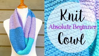 How To Knit A Cowl for The Absolute Beginner [upl. by Margarette]