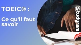 Le test TOEIC®  ce qu’il faut savoir [upl. by Annayram588]