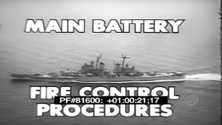 US NAVY MAIN BATTERY FIRE CONTROL NAVAL GUNFIRE TRAINING FILM 81600 [upl. by Aronoff]