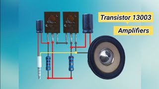 Easy To Make Audio Amplifier From Transistor 13003 [upl. by Ynohta394]