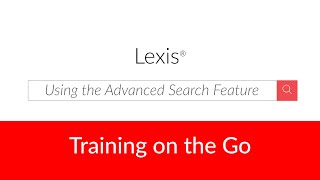 Using the Advanced Search Feature on Lexis® [upl. by Castro]