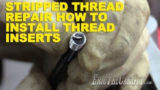 Stripped Thread Repair How To Install Thread Inserts [upl. by Baudelaire297]