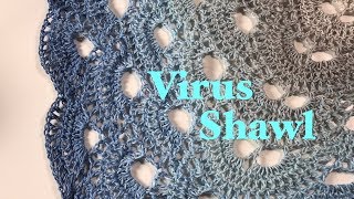 HOW TO CROCHET THE VIRUS SHAWL  Ophelia Talks Crochet [upl. by Charbonnier179]