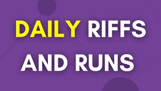 Daily Riffs And Runs Exercises Normal [upl. by Rma209]