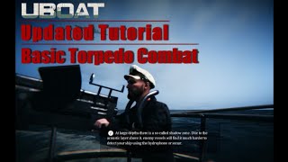 EXACTLY How To Play UBOAT  5  Basic Torpedo Combat [upl. by Hairabez]