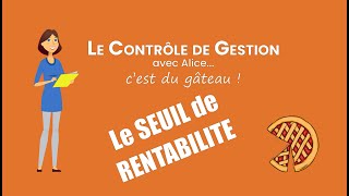 Le seuil de rentabilité [upl. by Casimir741]