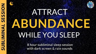 ATTRACT ABUNDANCE WHILE YOU SLEEP  Subliminal Affirmations amp Relaxing Rain Sounds DARK SCREEN [upl. by Ahsote]