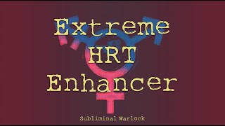 EXTREME HRT ENHANCER MTF M2F Transgender Subliminals Frequencies Rife Hypnosis Treatment [upl. by Ahsened]