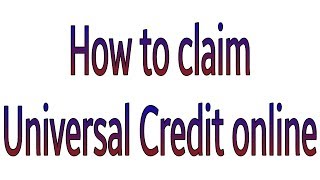 How to claim Universal Credit online [upl. by Baumbaugh]