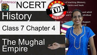 NCERT Class 7 History Chapter 4 The Mughal Empire Examrace  Dr Manishika Jain  English  CBSE [upl. by Suoivatnod]