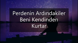 Perdenin Ardındakiler  Beni Kendinden Kurtar Sözleri [upl. by Alinoel]