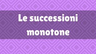 Le successioni monotone [upl. by Eloccin]