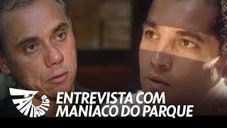 Entrevista do Maníaco do Parque a Marcelo Rezende no Fantástico 1998 [upl. by Onitram]