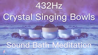 432Hz Crystal Singing Bowls Sound Bath  Relaxing Waves  Deep Healing Meditation Music [upl. by Tnirb]