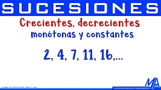 Sucesiones crecientes decrecientes monótonas constantes [upl. by Ynney]