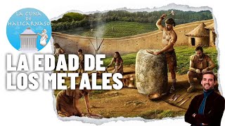 LA EDAD DE LOS METALES ⚙️ Y EL FINAL DE LA PREHISTORIA [upl. by Olin]