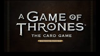 A Game of Thrones The Card Game Second Edition Tutorial [upl. by Adnaugal350]