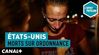 ÉtatsUnis  Morts sur ordonnance  L’Effet Papillon [upl. by Aokek]