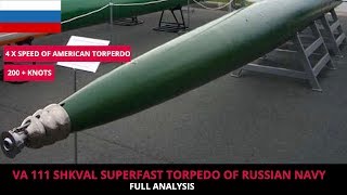 VA 111 SHKVAL  FULL ANALYSIS OF RUSSIAS SUPERFAST TORPEDO [upl. by Hinch340]