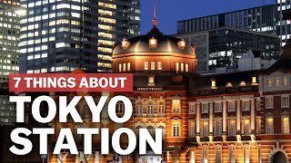 7 Things to know about Tokyo Station  japanguidecom [upl. by Beauregard]