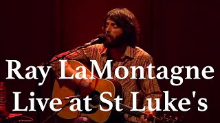 RAY LAMONTAGNE  Live at St Lukes Church [upl. by Judenberg]