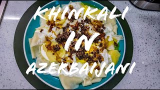 KHINKALI IN AZERBAIJANI [upl. by Orna]