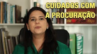 CUIDADOS COM A PROCURAÇÃO [upl. by Azarcon]