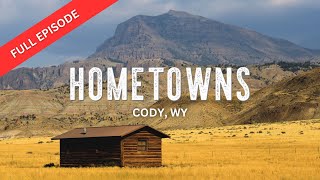 Hometowns  Cody WY [upl. by Sauder]