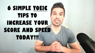 TOEIC TIPS 6 EASY WAYS TO INCREASE YOUR SCORE amp SPEED MOST POPULAR TOEIC PASSTOEIC ESL [upl. by Adria]