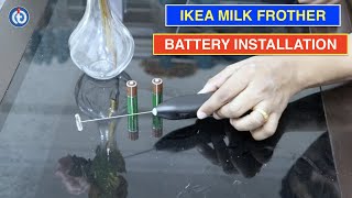 IKEA Milk Frother Battery Installation Procedure [upl. by Ayocal]