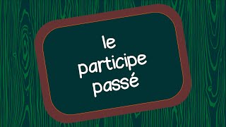 Le participe passé [upl. by Haddad]