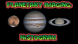 Planetary Imaging  Histogram [upl. by Ailuy536]