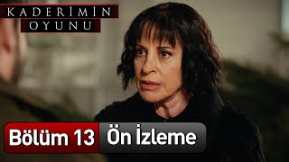 Kaderimin Oyunu 13 Bölüm Ön İzleme [upl. by Elleirol987]