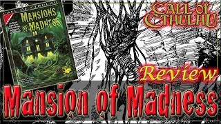 Call of Cthulhu Mansion of Madness  RPG Review [upl. by Aihseuqal]