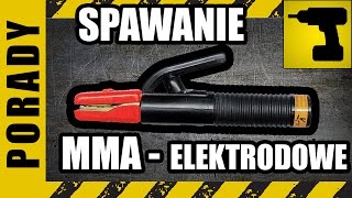 Spawanie MMA w praktyce Praktyczne spawanie elektrodą otuloną [upl. by Schecter]