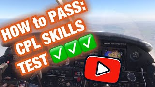 COMMERCIAL PILOT LICENCE CPL SKILLS TEST HOW to PASS [upl. by Traver]