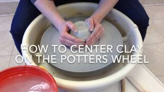 How to center clay on the potters wheel [upl. by Blumenfeld]