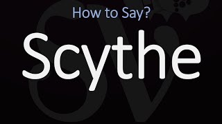 How to Pronounce Scythe CORRECTLY Meaning amp Pronunciation [upl. by Loris]